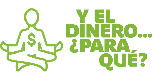 Y EL DINERO... ¿PARA QUÉ?